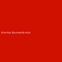 Enormes Baumwolle-Auto